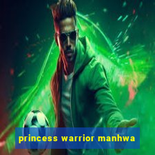 princess warrior manhwa